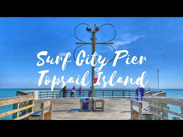 Surf City Pier Tour - Topsail Island, NC