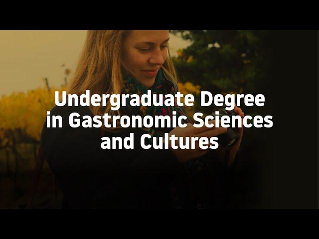 Undergraduate Degree Gastronomic Sciences and Cultures