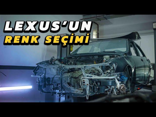 Project LEXUS 3. Bölüm | Renk İçin Karar Aşaması Geldi !