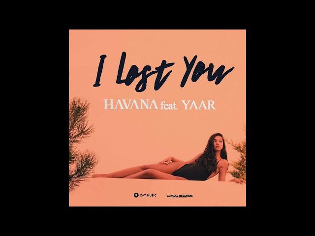 HAVANA feat. YAAR -  I lost you (Nejtrino & Baur Remix)