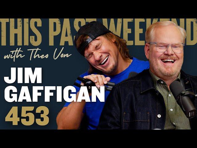 Jim Gaffigan | This Past Weekend w/ Theo Von #453