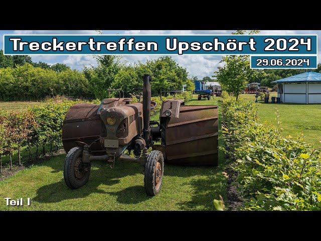 Treckertreffen Upschört 2024 - Teil 1/3