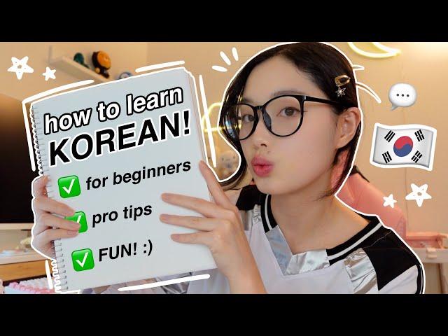 How to Learn Korean (AND Have Fun): Beginner's Guide with Pro Tips & Practice Methods