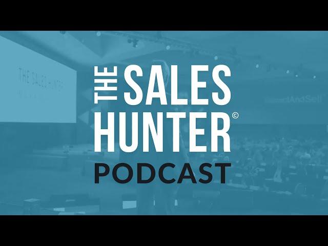 The Sales Hunter Podcast