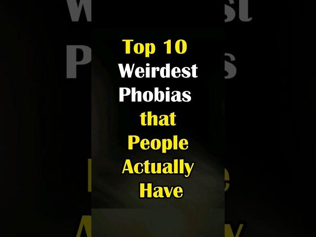 Top 10 Weirdest Phobias People Actually Have || Part 1| #shorts