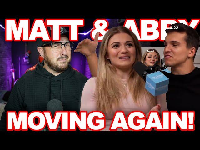 Matt & Abby Are Scared To Say Why They Are Moving