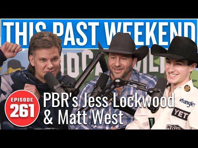 PBR's Jess Lockwood and Matt West | This Past Weekend w/ Theo Von #261