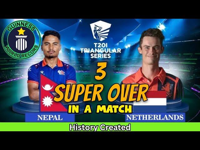 3 Super over In A Match Between Nepal VS Netherlands - Tri Nation T20 Series 2025