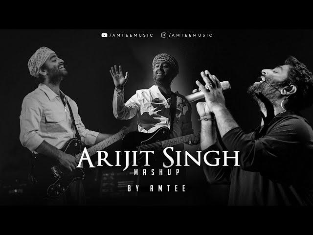 Arijit Singh Mashup 2024 | Amtee | Best of Arijit Singh | Bollywood Lofi