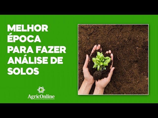 Confira a melhor época para fazer análise de solos