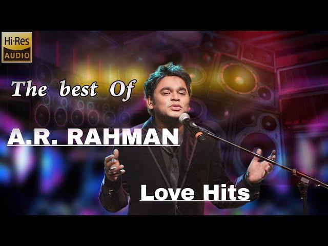 A.R. Rahman Love Hits | High quality Audio Tamil songs