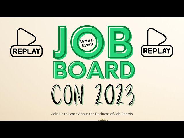 Job Board Con 2023 Replay