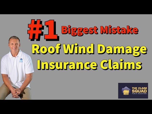 #1 Biggest Mistake in Roof Wind Damage Insurance Claims