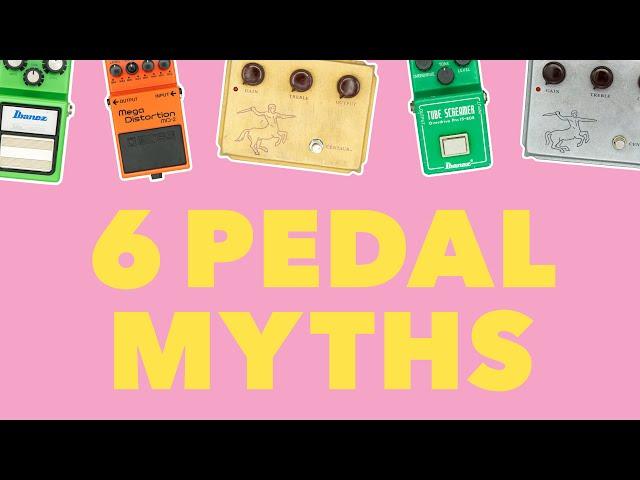 6 Guitar Pedal Myths