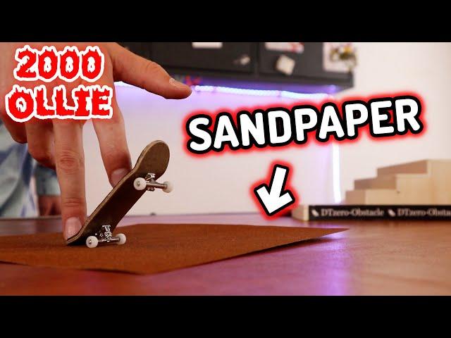 I Did 2,000 Fingerboard Ollie’s on SAND PAPER