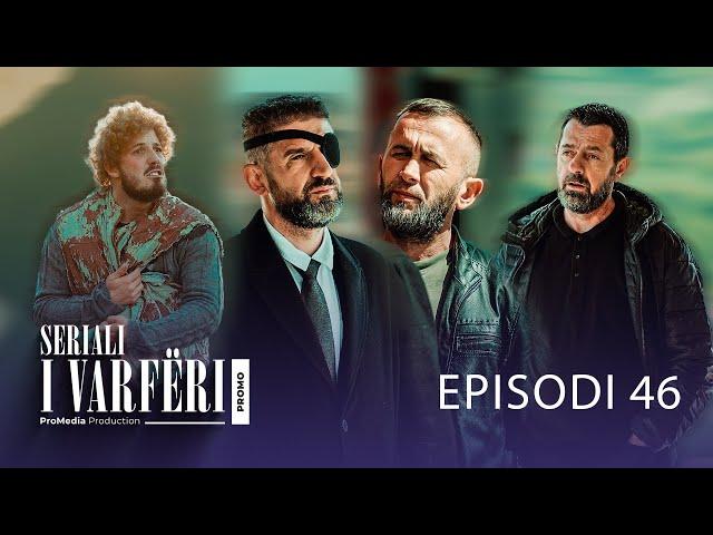 SERIALI I VARFËRI | Promo - Episodi 46