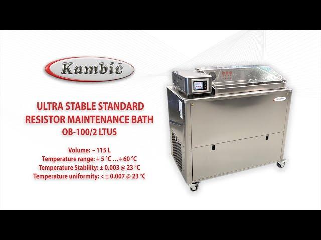 Kambic, "Ultra stable standard resistor maintenance bath"; OB-100/2 LTUS