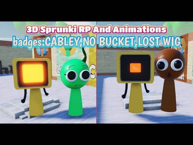 Roblox"3D Sprunki RP And Animations"Badges: CABLEY,NO BUCKET,LOST WIG