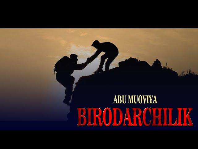 BIRODARCHILIK | ABU MUOVIYA