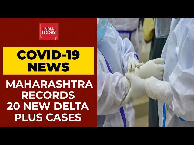 Maharashtra Records 20 New Delta Plus Cases, State On High Alert | India's Covid Crisis