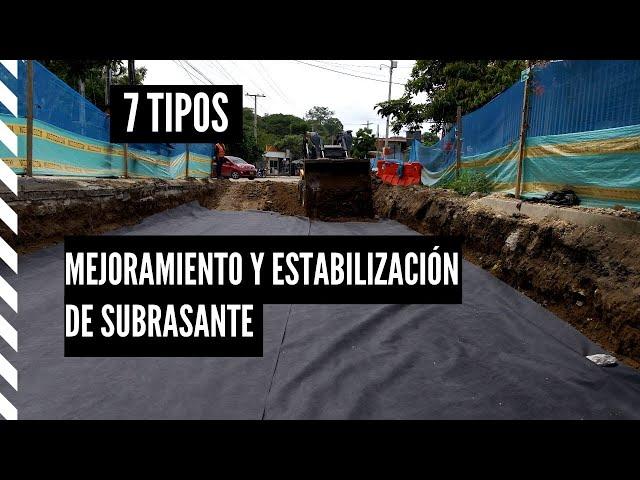 Mejoramiento y Estabilización de Subrasante   - ¡¡ 7 Tipos de Tratamiento de Suelos!!