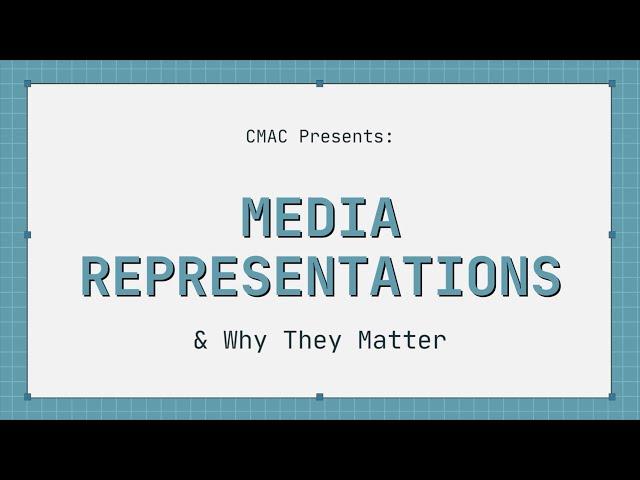 Media Representations & Why They Matter