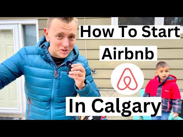  Starting Airbnb in Calgary, Alberta, Canada - Your Ultimate Guide 