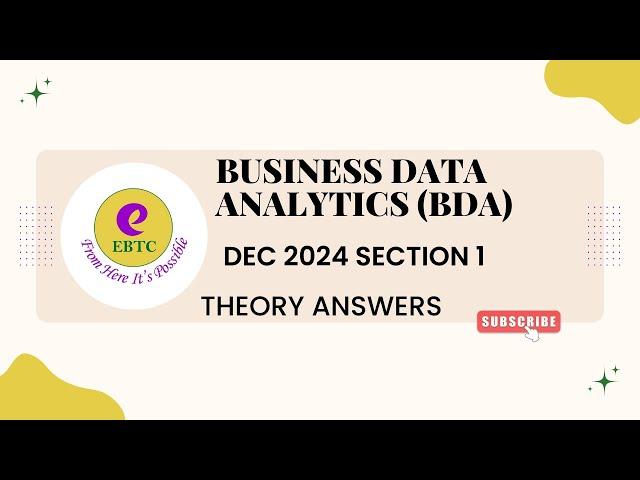 BUSINESS DATA ANALYTICS( BDA ) || DEC 2024 SECTION 1 || THEORY ANSWERS