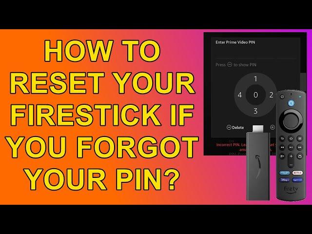 How to Reset Your Firestick to Factory Defaults if you forgot your Pin