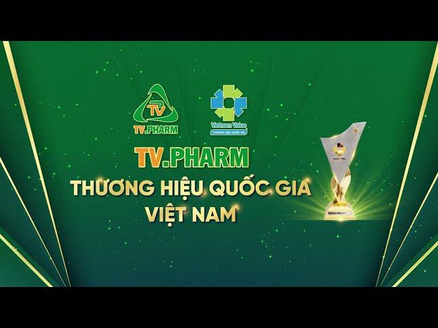 TV.PHARM Tự Hào Thương Hiệu Quốc Gia (TVC 60s)