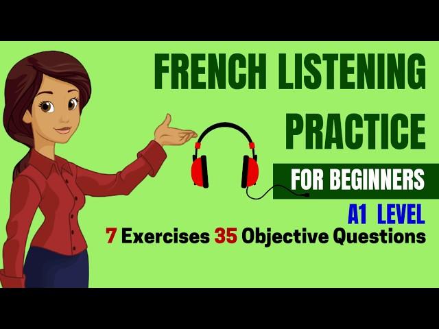 French Listening Practice for Beginners A1 DELF - Top 35 Objective Questions Comprehension Oral
