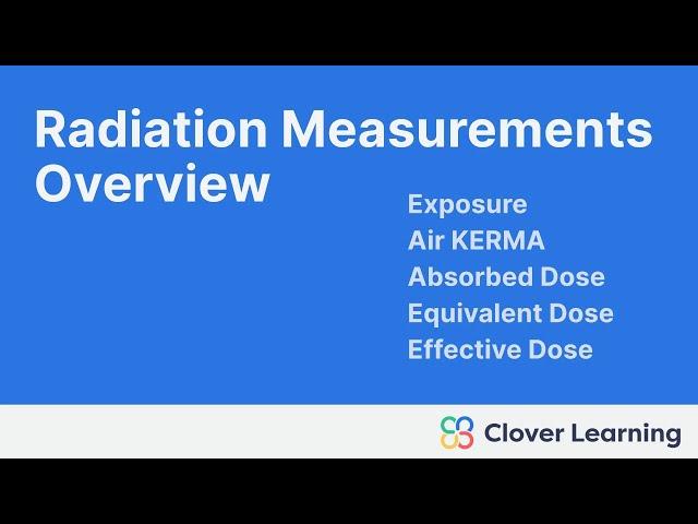 Radiation Measurements Overview - X ray production and Safety