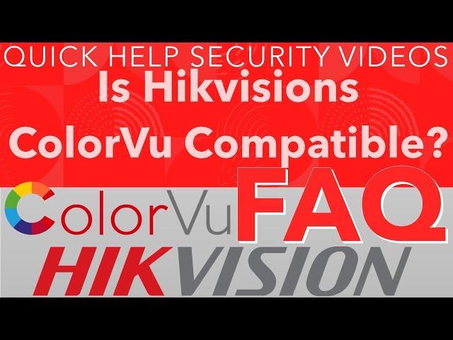 Hikvision FAQ - Are ColorVu Cameras Compatible with My System