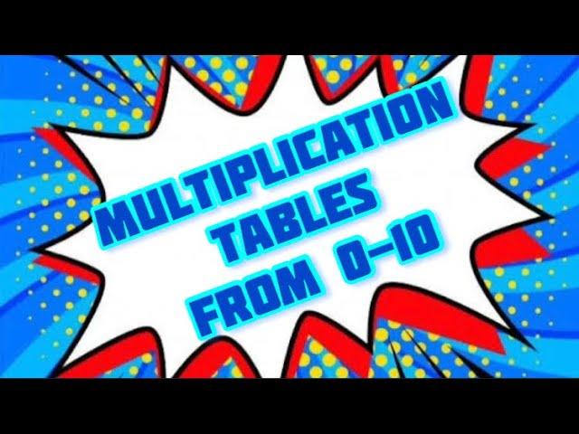 Learn Tables/ Multiplication Tables 0-10/  Table Of 0-10/  Multiplication Quiz/  Times Table Quiz