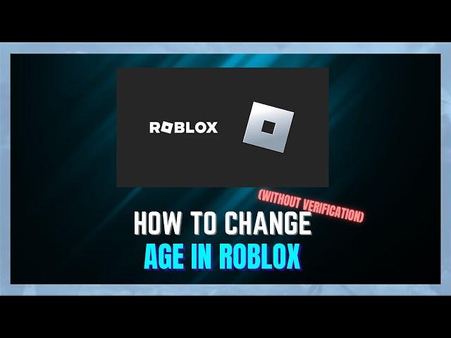 How to Change Age in Roblox IF Under 13 - (NO SUPPORT REQUIRED) (NEW METHOD)