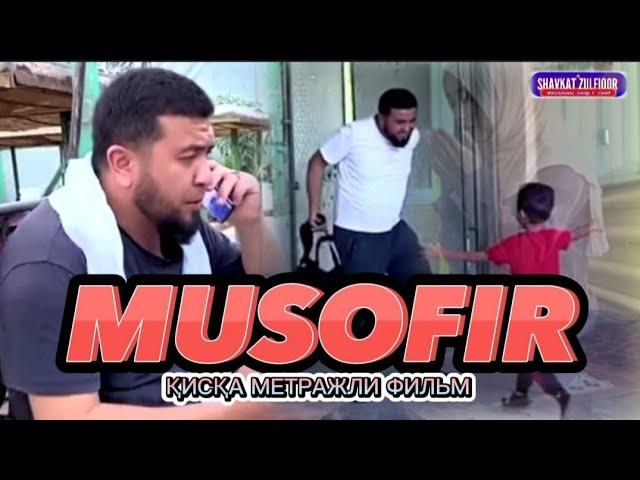 «MUSOFIR» qisqa metrajli film