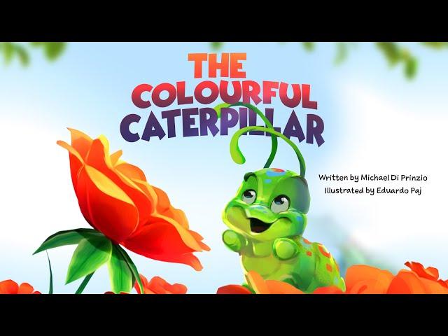 The Colourful Caterpillar –  Inspiring kids' read-aloud about dreaming big!