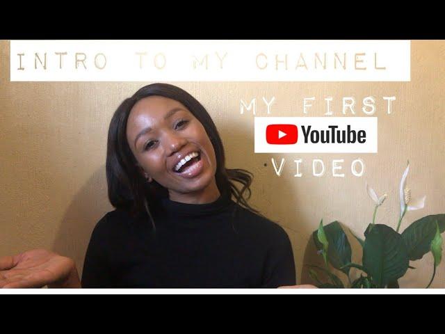 FIRST INTRO VIDEO || SOUTH AFRICAN YOUTUBER || NEILWE K