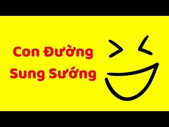 CON ĐƯỜNG SUNG SƯỚNG: kể cả hiện tại hơi oải