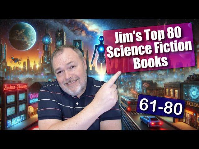 JIM'S TOP 80 AMAZING Science Fiction Novels!