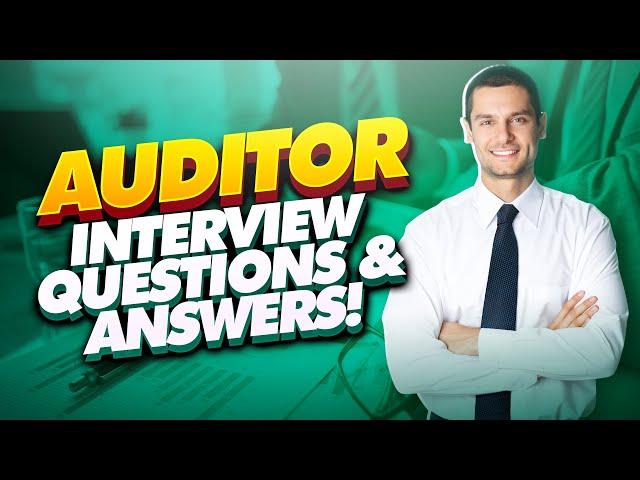 AUDITOR Interview Questions And Answers! (How to pass an Auditing Job interview!)