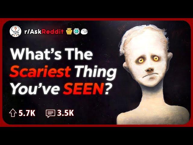 What’s the Scariest/Worst Thing You’ve Ever Witnessed? | Reddit Stories