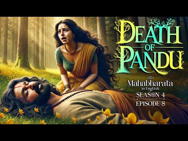 Death of Pandu | Mahabharat in English | Season 4 Episode 8