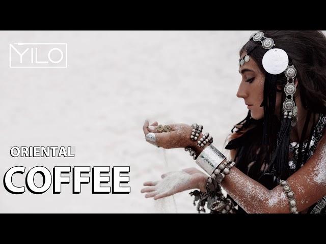  Deep House  Oriental Coffee  - YILO Mix