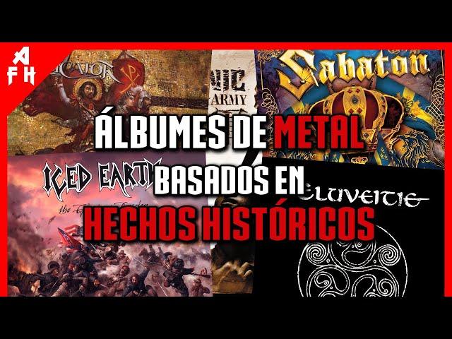 ÁLBUMES DE METAL BASADOS EN HECHOS HISTÓRICOS