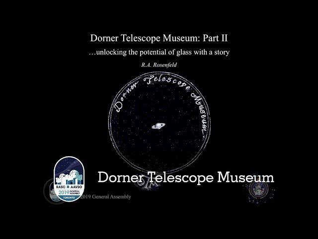 RASC 2019 GA - The Dorner Telescope Museum