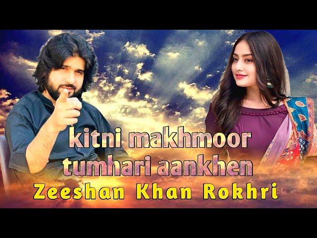 kitni makhmoor tumhari aankhen  | Zeeshan Khan Rokhri New song 2024 | Riaz Production