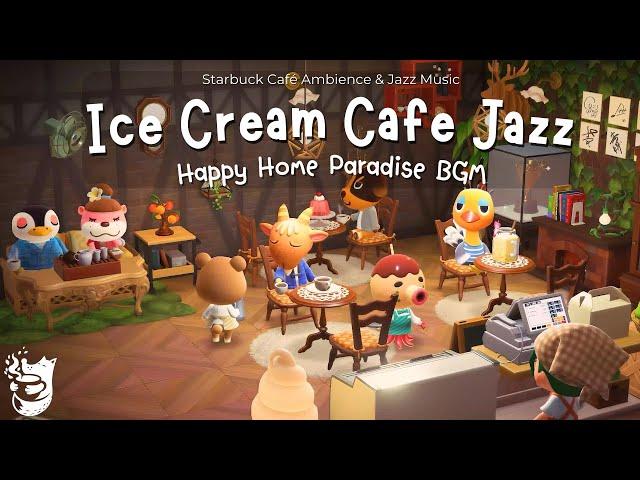 Ice Cream Cafe Jazz ambience  Jazz & Bossa Nova Music + New Horizons Music To Work/Study/Chill 