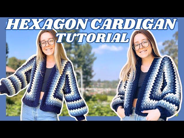 Crochet Hexagon Cardigan TUTORIAL: How To Crochet A Granny Hexagon Cardigan!  | Hooks and Heelers