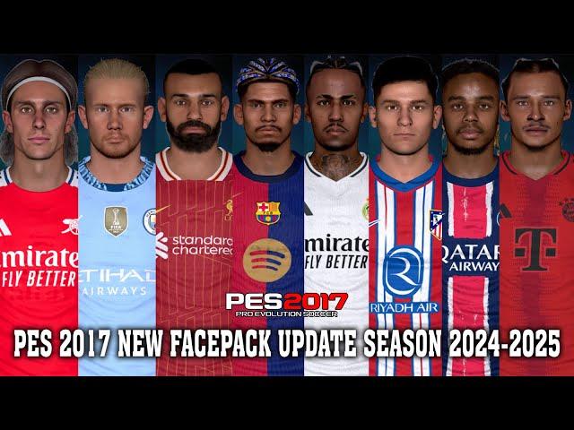 بيس 2017 احدث باك اوجه بتحديث موسم 2024/2025 | PES 2017 FACEPACK UPDATE 2025